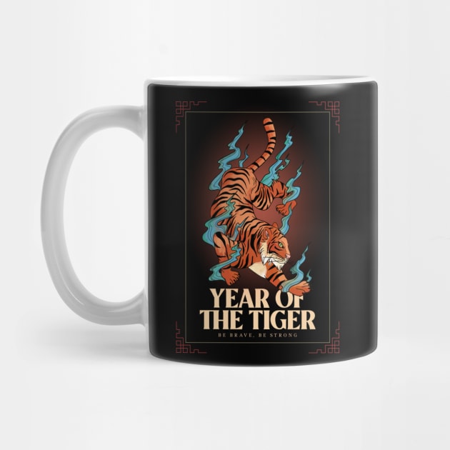 Year of The Tiger Be Brave & Strong Tigers Chinese New Year by Tip Top Tee's